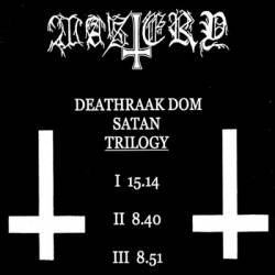 Mastery (USA) : Deathraak Dom Satan Trilogy